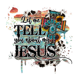 Tell You About My Jesus