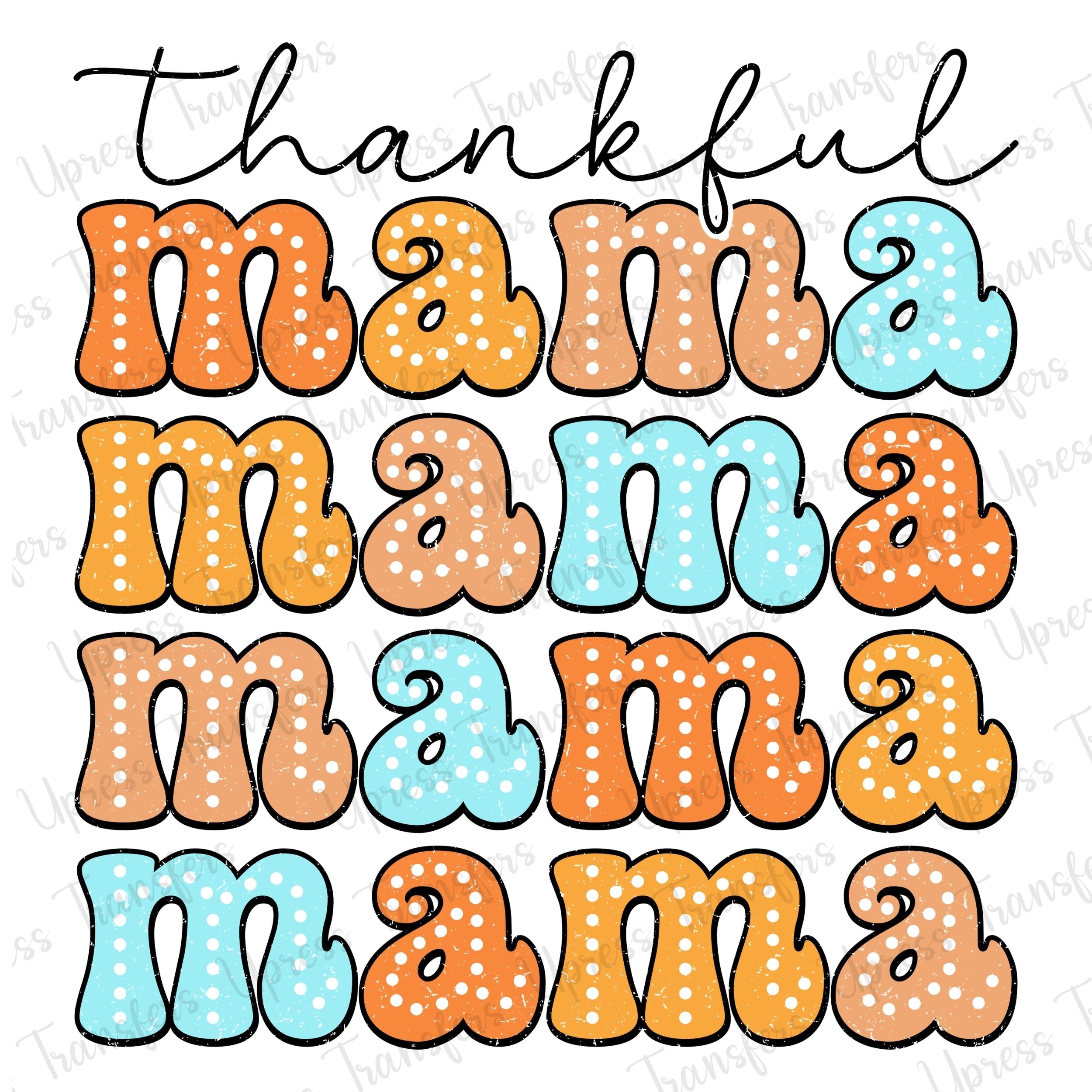 Thankful mama Faded out