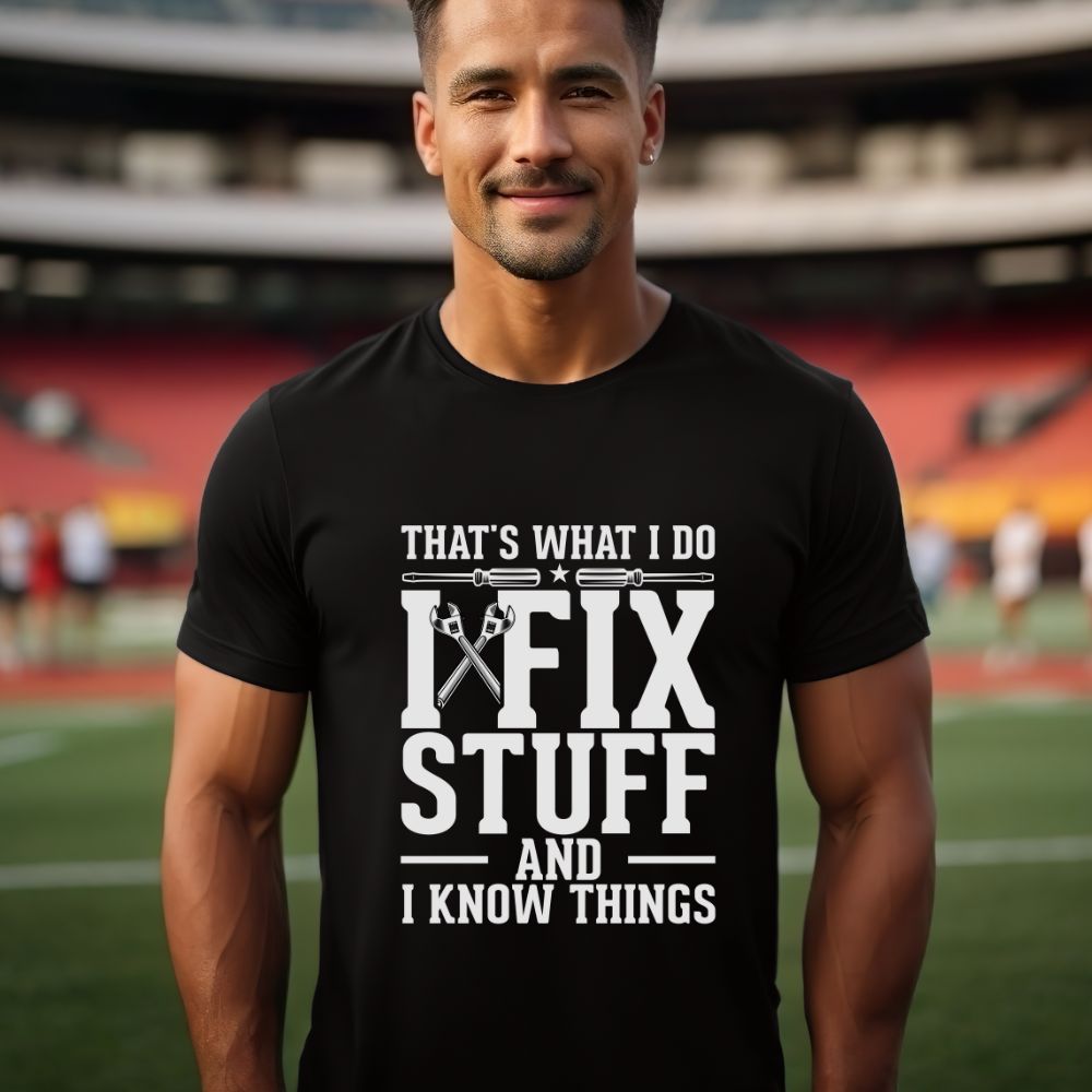 Thats What I Do I Fix Things