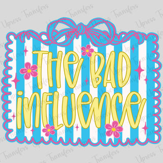 The Bad Influence Trendy