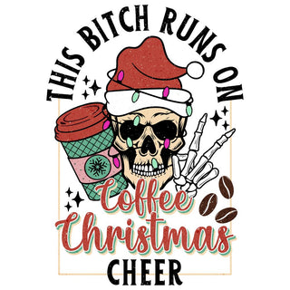 This Bitch Runs On Christmas Skull