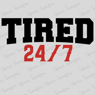 Tired 24-7