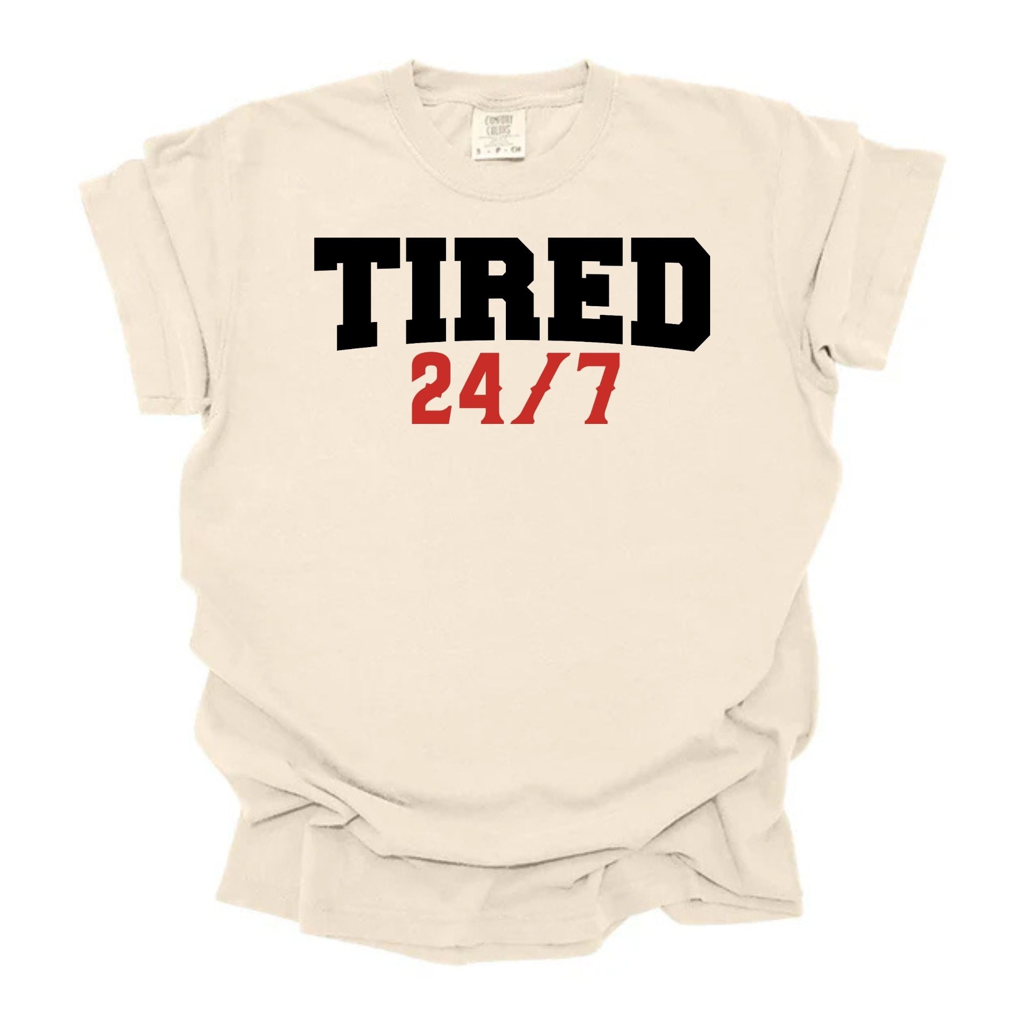 Tired 24-7
