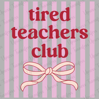 Tired Teacher Club