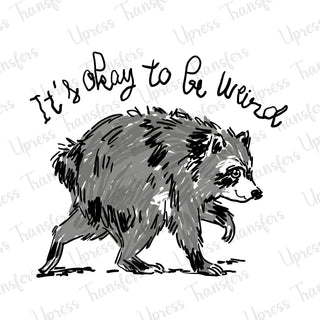To Be Weird Raccoon