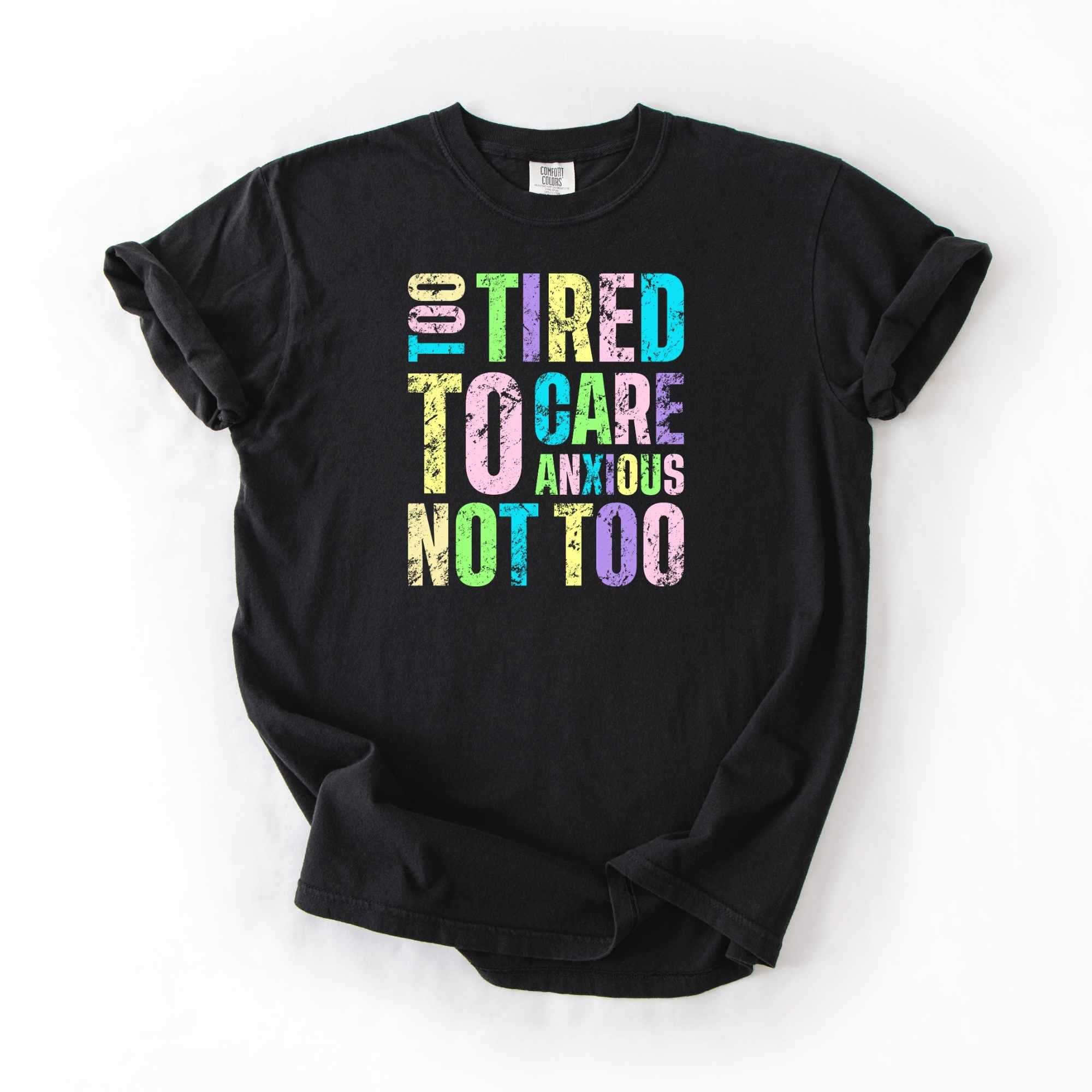 Too Tried To Care