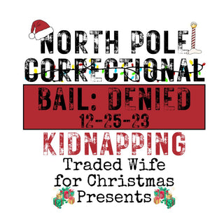 North Pole Correctional Traded Wife