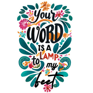 Your Word Is A Lamp To My Feet