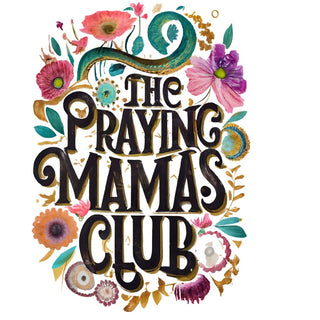 Praying Mamas Club Floral