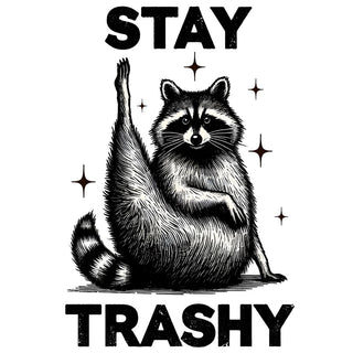 Stay Trashy Raccoon