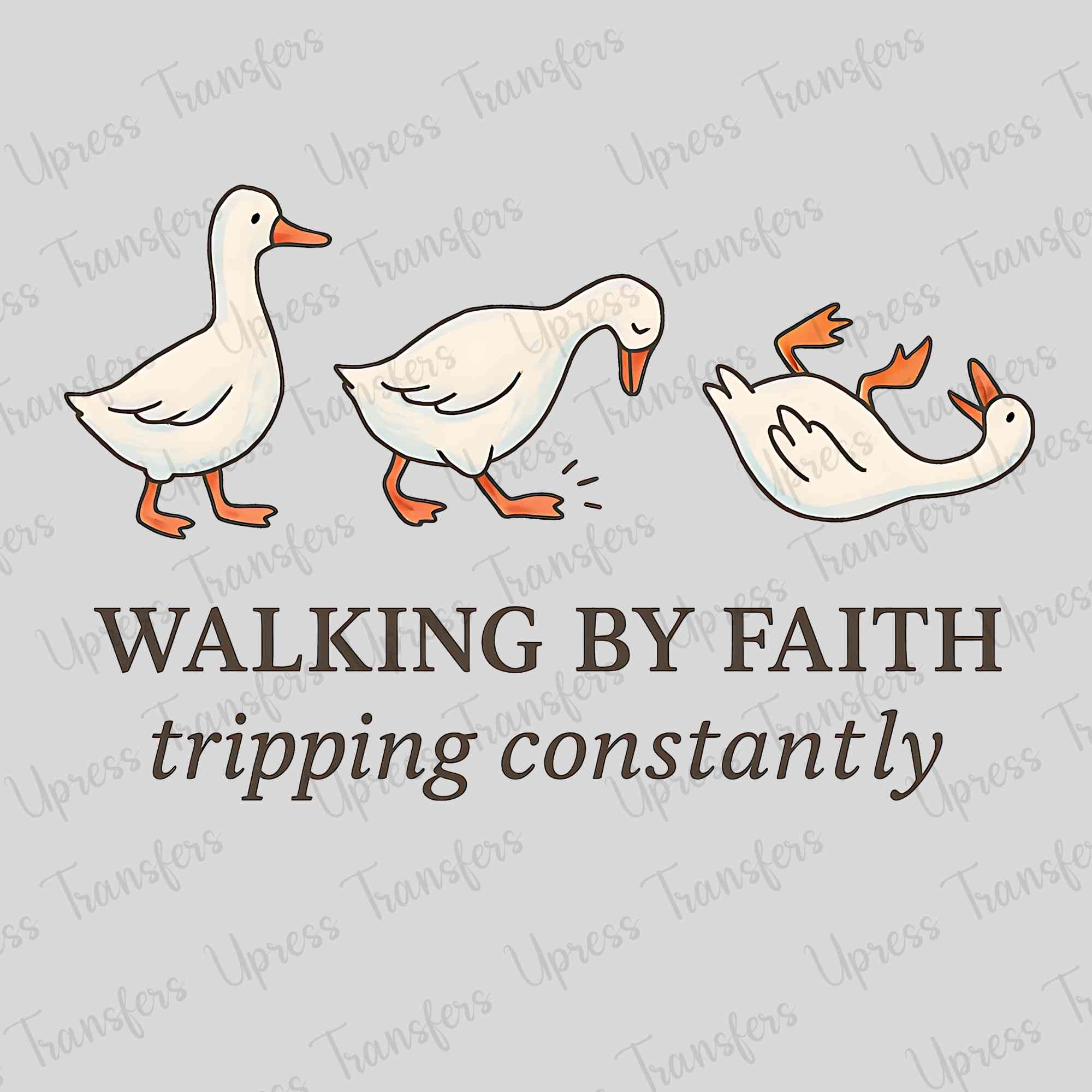 Walking By Faith Trippin Ducks