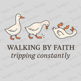 Walking By Faith Trippin Ducks