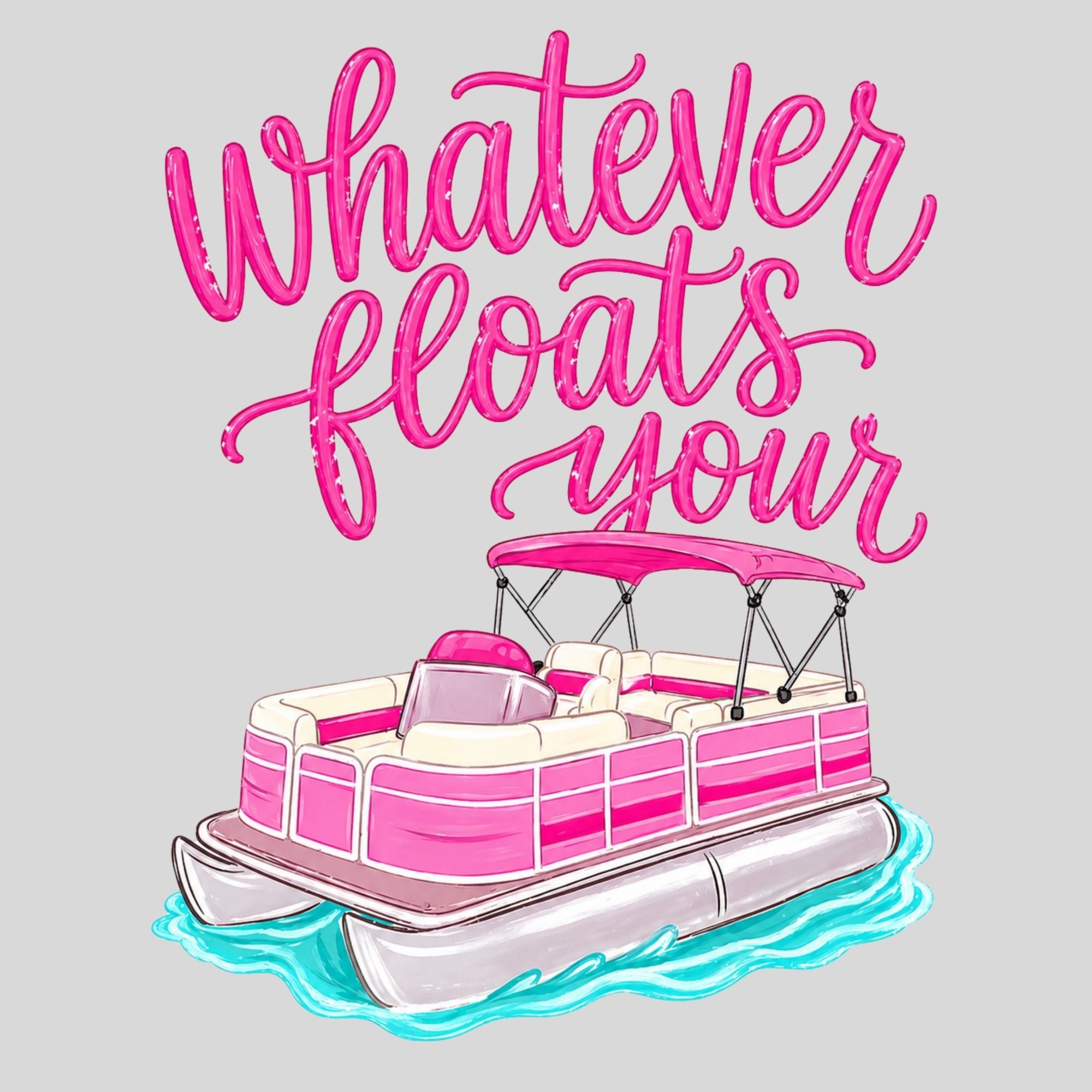 Whatever Floats Your Boat