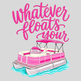 Whatever Floats Your Boat