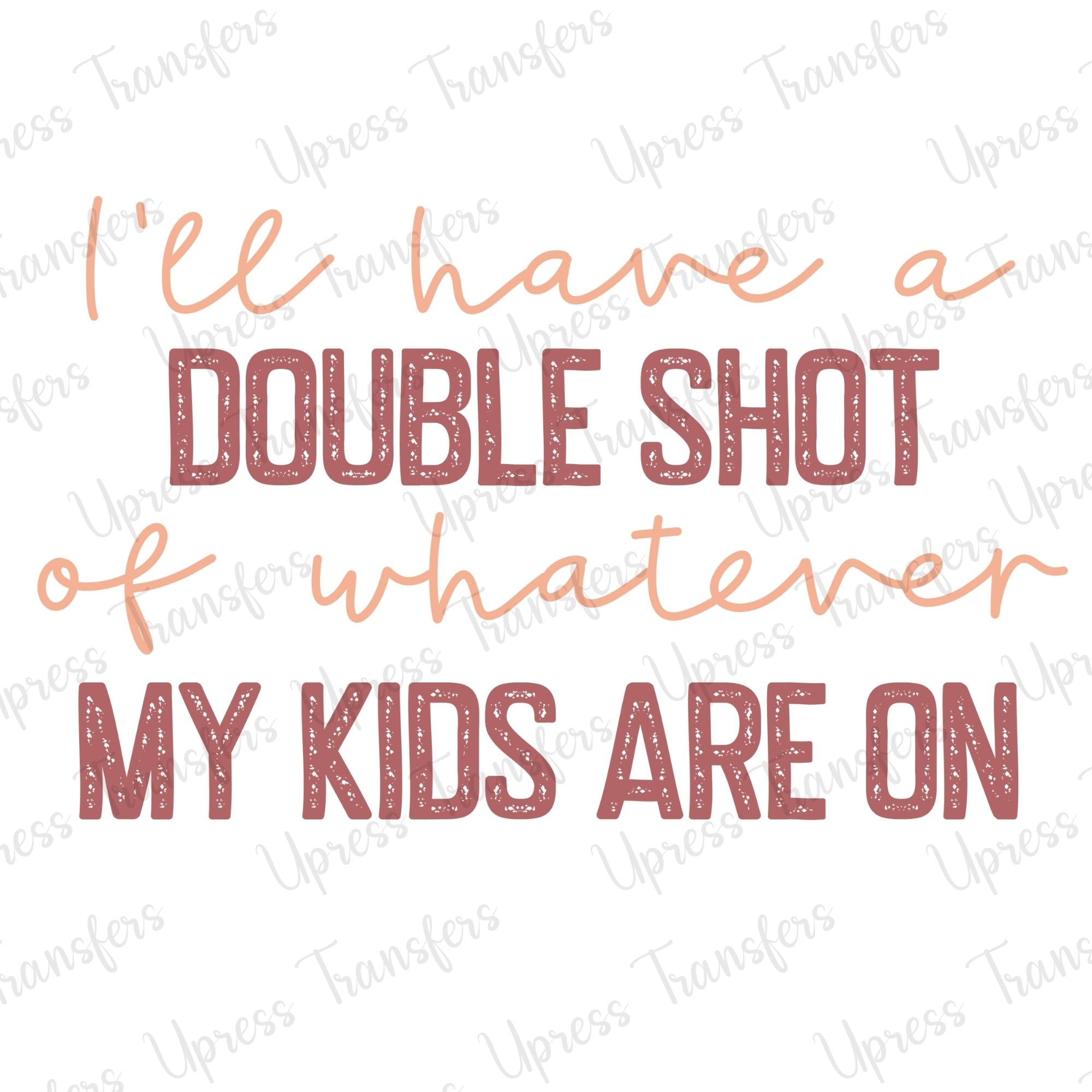 Whatever My Kids Are On