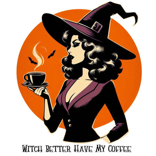 Witch Better Have My Coffee