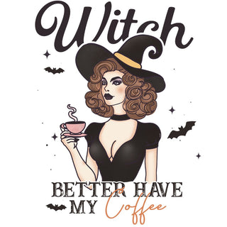 Witch Better Have My Coffee Retro