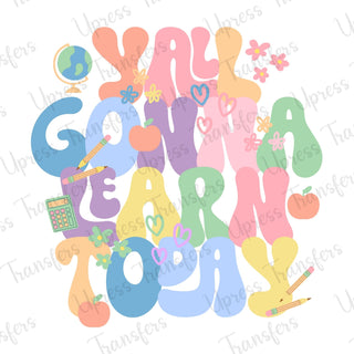 Yall Gonna Learn Today