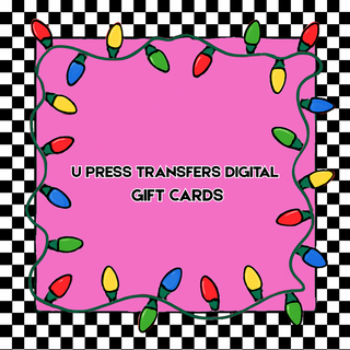 U Press Transfers Digital Gift Card