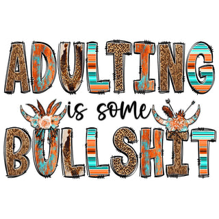 Adulting is some Bullshit