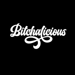 Bitchalicious White