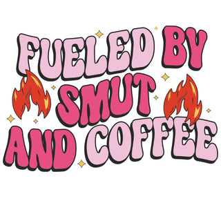 Fueled By Smut And Coffee