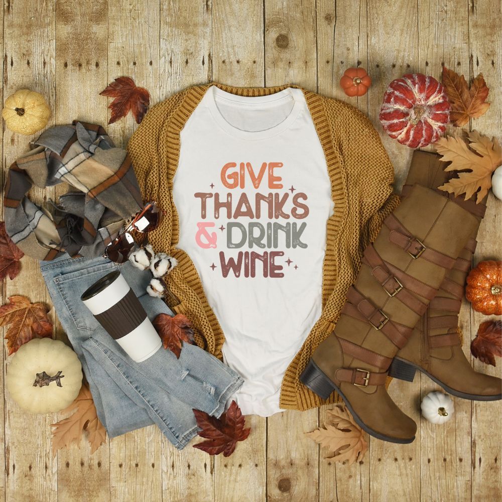 Give Thanks and Drink Wine