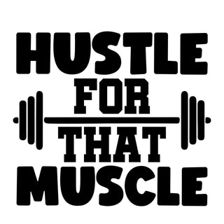 Hustle For That Muscle