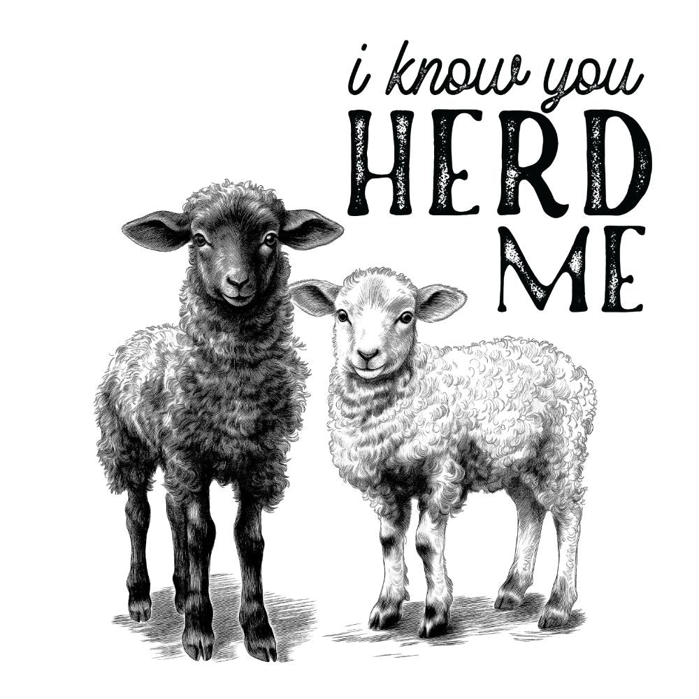 I Know You Herd Me