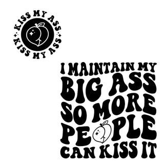I Maintain My Big Ass