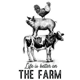 Life Is Better On The Farm