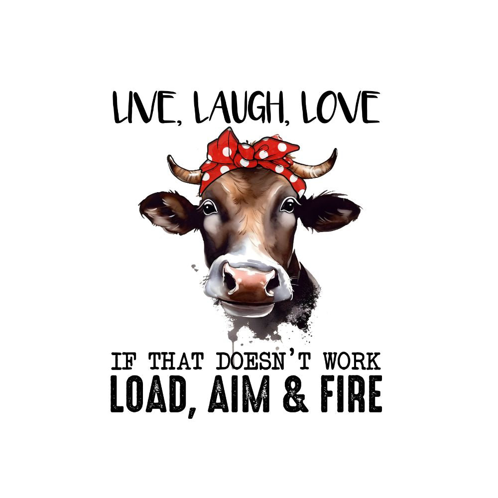 Live Laugh Load