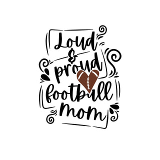 Loud and Proud Football Mom