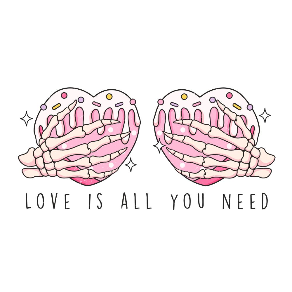 Love Is All You Need Skeleton Hands