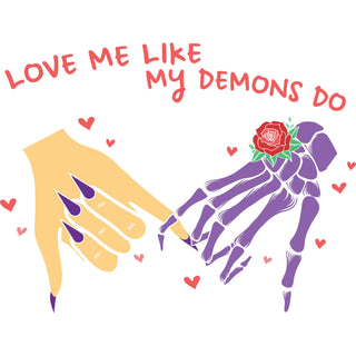 Love Me Like My Demons Do