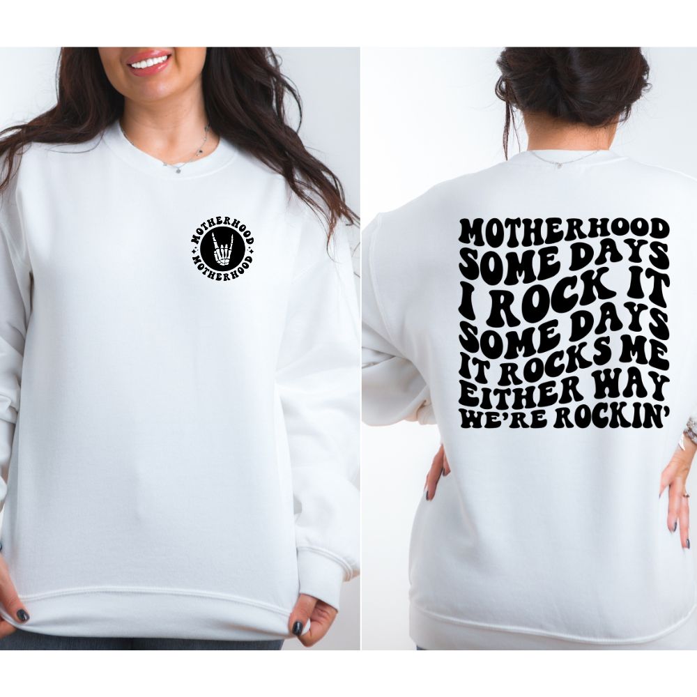 Motherhood Some Days I Rock It – U Press Transfers