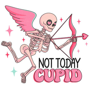 Not Today Cupid