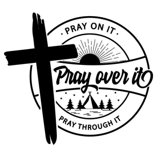 Pray Over It
