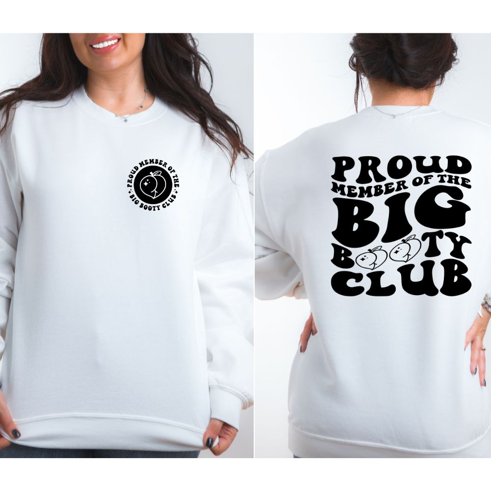 Proud Member Of The Big Booty Club