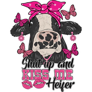 Shut Up and Kiss Me Heifer