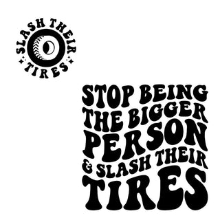 Slash Their Tires