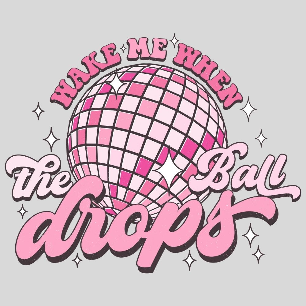 Wake Me When The Ball Drops Pink