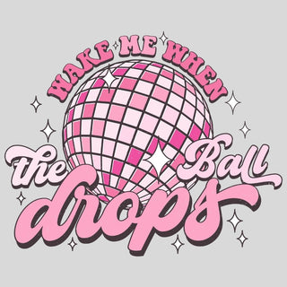 Wake Me When The Ball Drops Pink